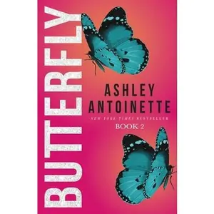 Butterfly 2 -- Ashley Antoinette, Paperback