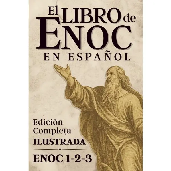 El Libro de Enoc en Español: Illustrated, Unabridged Paperback - Modern Translation of Enoc 1, 2, 3 (Religion & Philosophy, Humanities & Social Sciences Book)