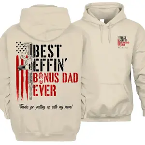 Best Effin' Bonus Dad Ever Double Sided Hoodie for men,Funny Stepdad Shirt for Father's Day Gift ,Gift Husband