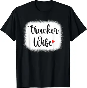 Truck Driver Wife Mom Women's Gift Funny Trucker Wife T-Shirt
