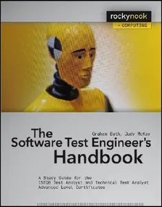 USED-The Software Test Engineer's Handbook: A Study Guide for the ISTQB Test Analyst and Technical Test Analyst Advanced Level Certificates by Bath, Graham (Paperback)