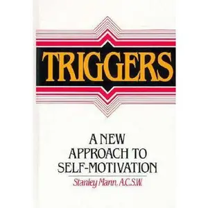 USED-Triggers: A New Approach to Self-Motivation by Stanley Mann (Hardcover)