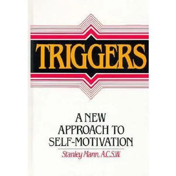 USED-Triggers: A New Approach to Self-Motivation by Stanley Mann (Hardcover)