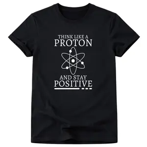 Men'S Science Nerd Chemistry T-Shirt | Think Like A Proton & Stay Positive Graphic Tee - Soft Breathable 100%, Crew Neck, Short Sleeve, Geometric Pattern, Perfect for Physics, Chemistry Enthusiasts
