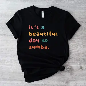 It's a Beautiful Day To Zumba Shirt, Zumba Teacher T-shirt, Workout Shirt, Dance Exercise Short Sleeve, Unisex Gym Tee, Zumba Lover Gift Tee.