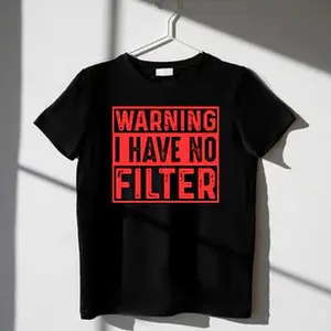 “Warning: I Have No Filter” Graphic Tee