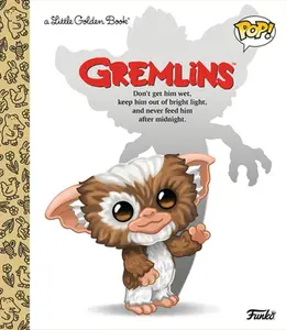 Gremlins Little Golden Book (Funko Pop!) -- Arie Kaplan - Hardcover