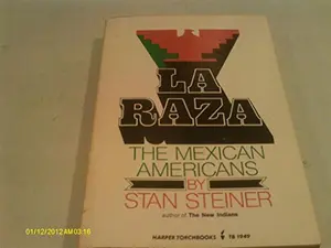 USED-La/Raza the Mexican-Americans by Stanley Steiner (Paperback)