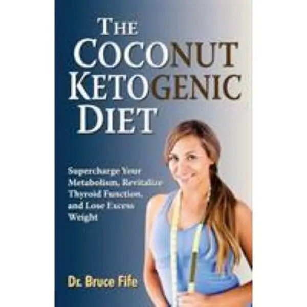 USED-The Coconut Ketogenic Diet: Supercharge Your Metabolism, Revitalize Thyroid Function, and Lose Excess Weight by Fife, Bruce (Paperback)