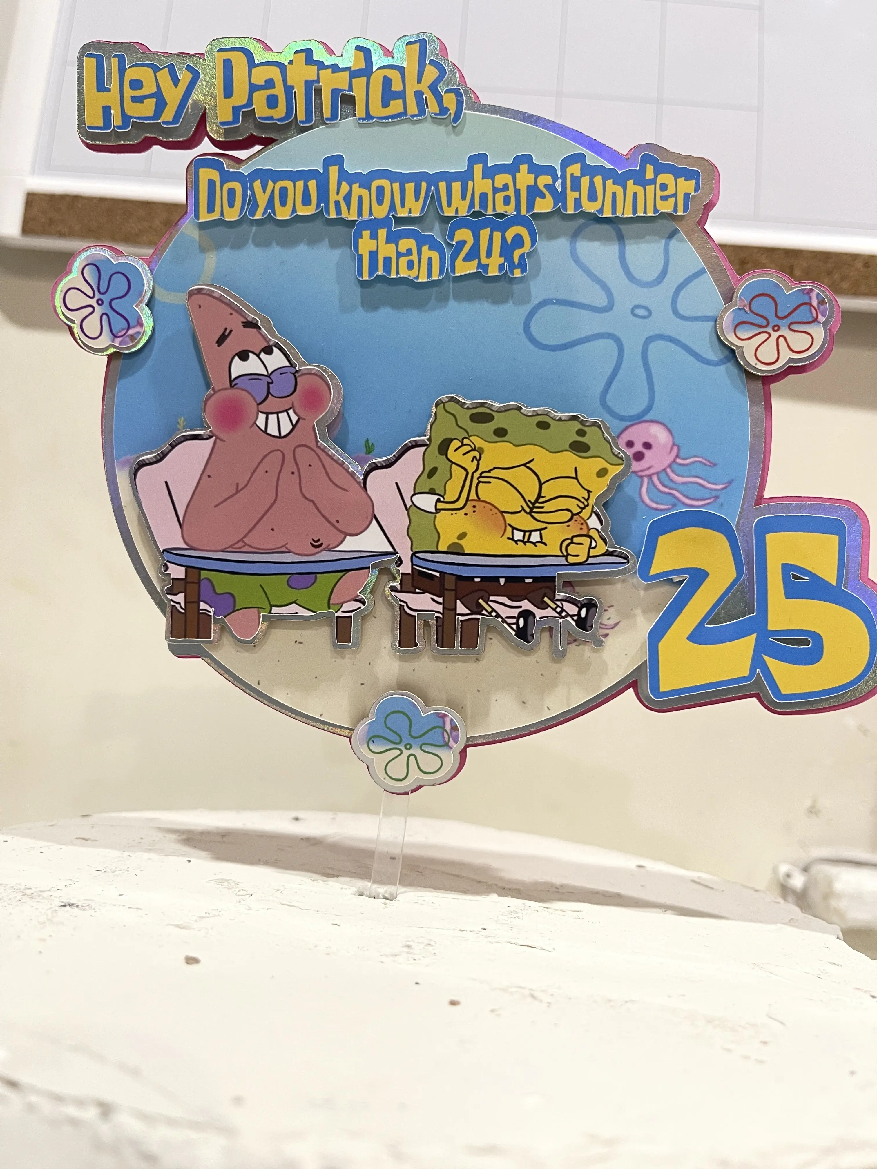 Do you know whats funnier than 24? Cake topper