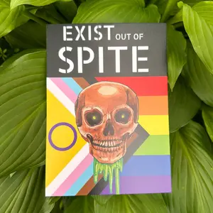 "Exist Out of Spite" Print
