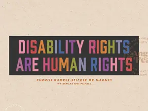 Disability Rights Are Human Rights, Disability Rights car Magnet, democrat bumper, liberal bumper, Accessibility