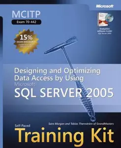 USED-MCITP Self-Paced Training Kit (Exam 70-442): Designing and Optimizing Data Access by Using Microsoft SQL Server(TM) 2005 by Sara Morgan (Paperback)