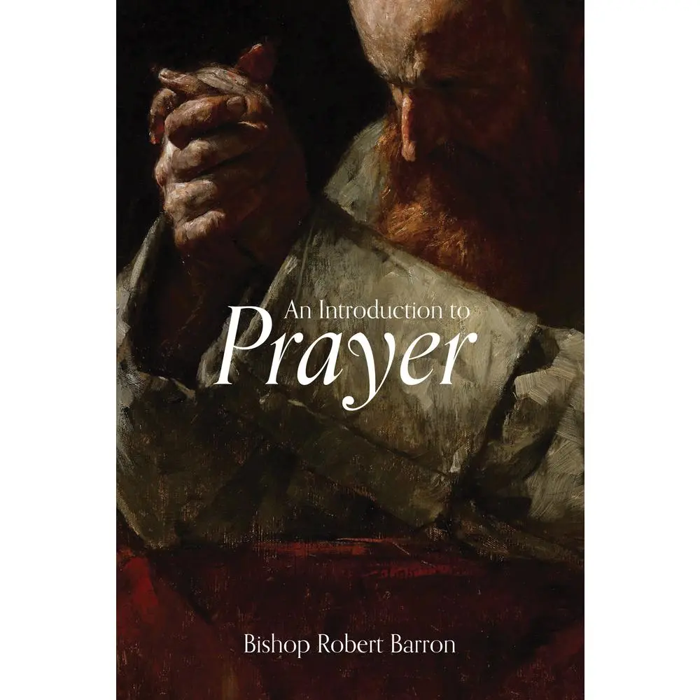 USED-An Introduction to Prayer by Barron, Robert (Paperback)