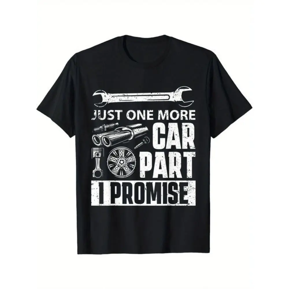 Men's Casual Graphic Tshirt with "Just 1 More Car Part I Promise" Slogan, Short-Sleeve Top for Auto Enthusiasts and Mechanics, Shortsleeve, Menswear, Round Neck, Cotton Material, Graphic Tee, T-Shirt, Mechanic Theme, Crew Neck, Machine Washable, Streetwea