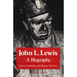 USED-John L. Lewis: A Biography by Dubofsky, Melvyn (Paperback)