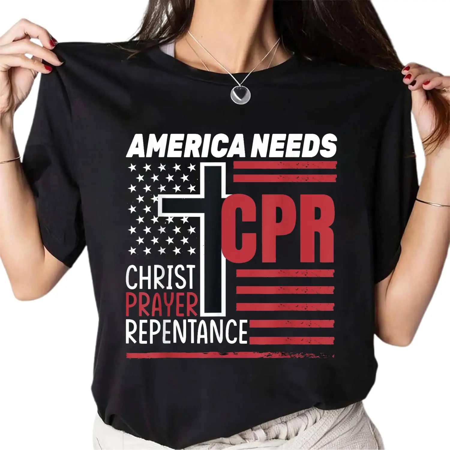 100% Cotton America Needs CPR: Christ, Prayer, Repentance T-Shirt