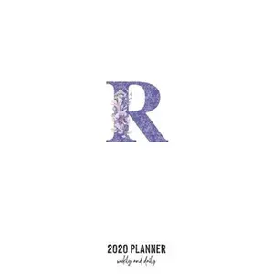 USED-2020 Planner Weekly and Daily: Letter R Monogram - Weekly & Daily Planner Notebook Journal 140 pages, 2020 Calendar - Year Resolution - Wish List Boo by Monogram Letter Journals (Paperback)