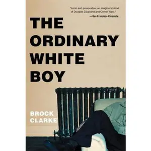USED-The Ordinary White Boy by Brock Clarke (Paperback)