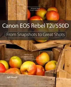 USED-Canon EOS Rebel T2i / 550D: From Snapshots to Great Shots by Jeff Revell (Paperback)