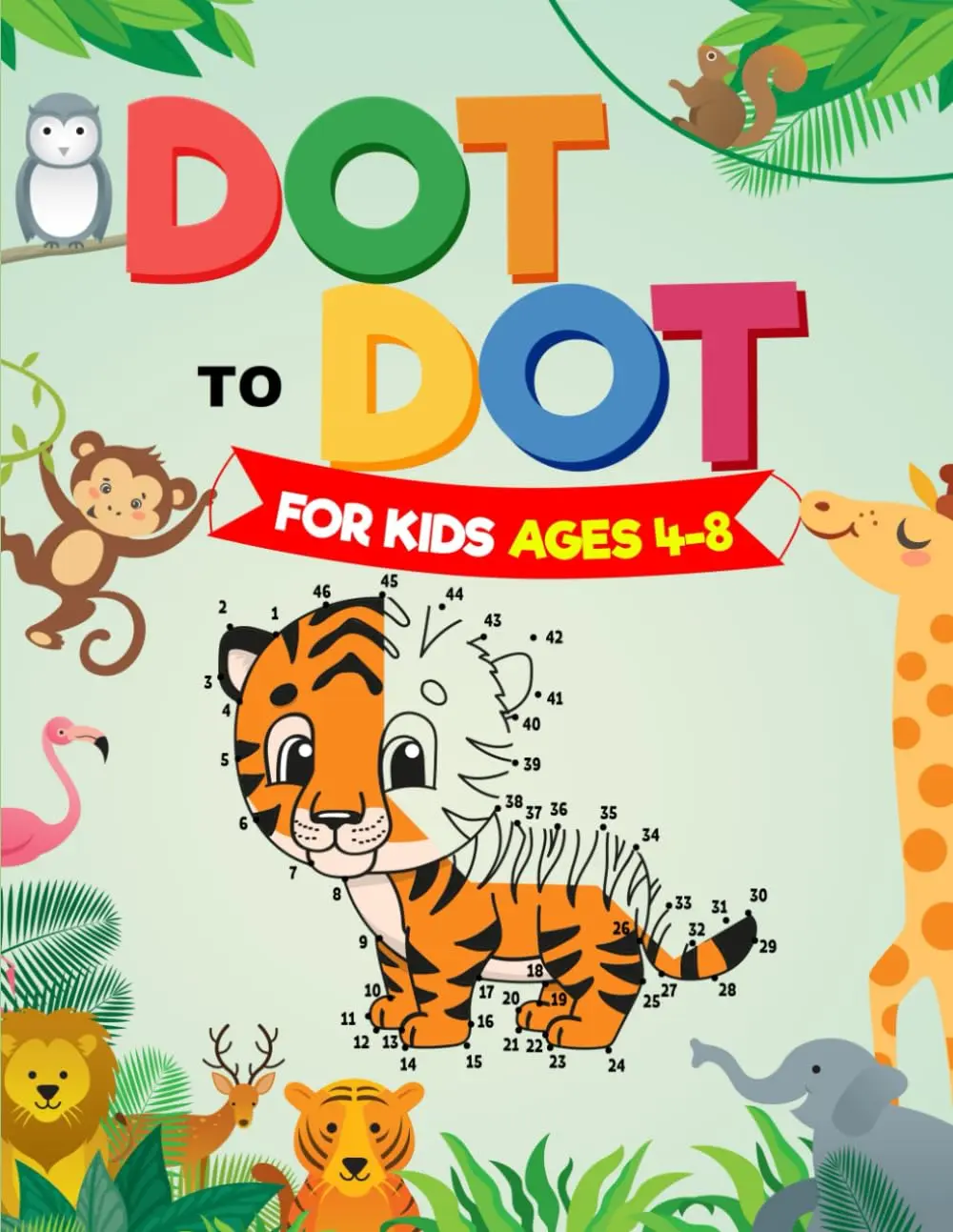 Dot to Dot For Kids Ages 4-8: 101 Connect The Dots Puzzle Book For Kids Aged 4,5,6,7,8 | Animals, Unicorns, Vehicles, Dinosaurs & More