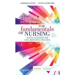 USED-Clinical Companion for Fundamentals of Nursing: Active Learning for Collaborative Practice by Yoost, Barbara L. (Paperback)