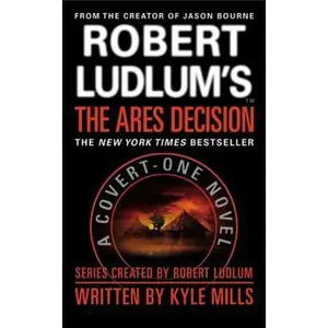 USED-Robert Ludlum's(tm) the Ares Decision by Mills, Kyle (Mass Market Paperback)