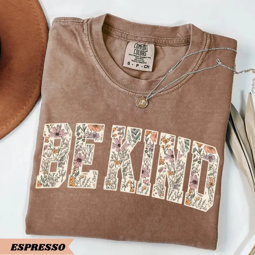 Comfort Colors Be Kind T-Shirt, Motivational Teacher Tee, Choose Kindness Shirt, Positive Affirmation Gift, Counselor Appreciation Shirts, Full Colors