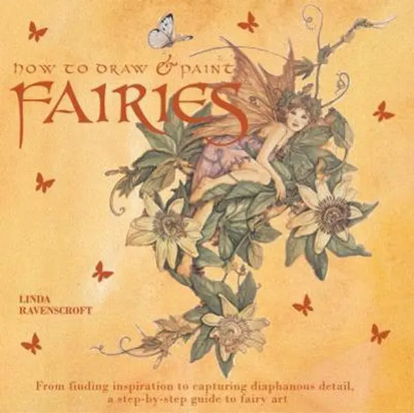 USED Book - How to Draw and Paint Fairies: From Finding Inspiration to Capturing Diaphanous Detail, a Step-By-Step Guide to Fairy Art by Harrison, Hazel (Paperback) - english