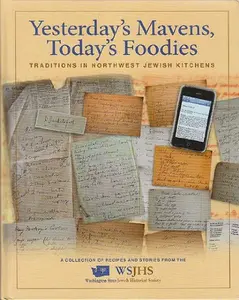 USED-Yesterday's Mavens, Today's Foodies: Traditions in Northwest Jewish Kitchens (Hardcover)