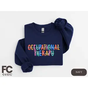 Occupational Therapy Sweatshirt, Therapist Shirt, OT Crew Shirt, Gift for Therapist, Therapy Hoodie, OT Sweatshirt, OT Assistant Shirt