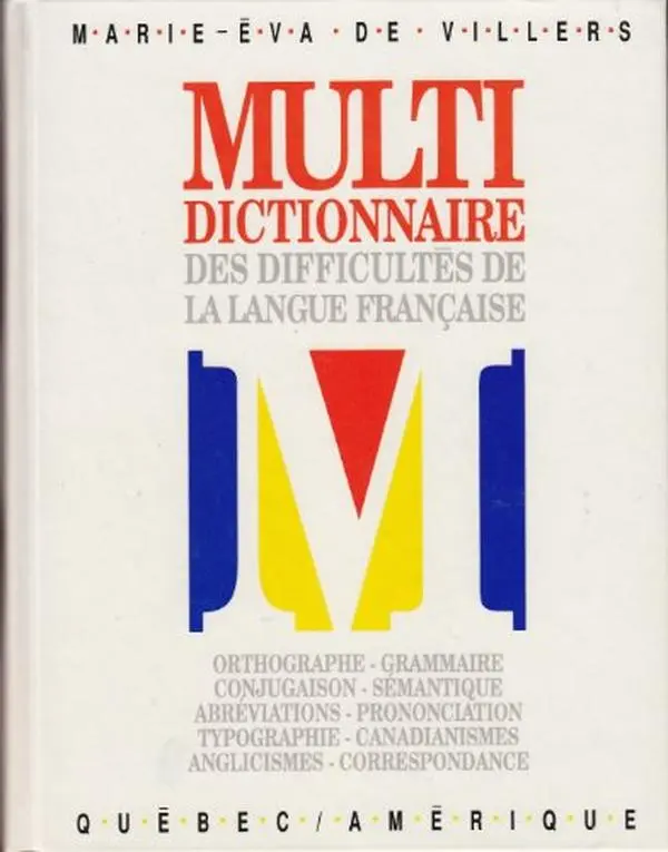 USED-Multidictionnaire des Difficultés de la Langue Française: Orthographe, Grammaire, Conjugaison, Prononciation, Abréviations, Sémantique, Anglicismes, ... Typographie, Correspondance (French Edition) by Marie-Éva de Villers (Hardcover)