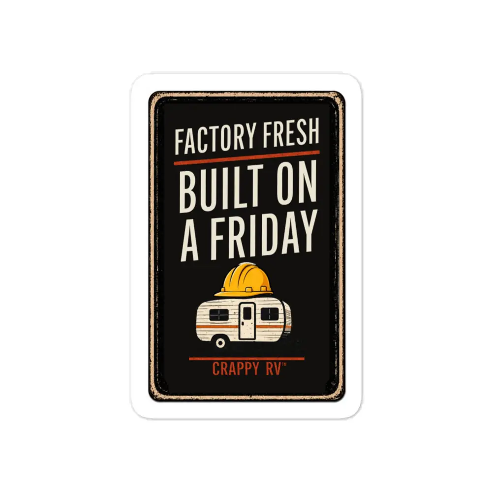 Built on a Friday – Weatherproof RV Sticker & Funny Camper Decal