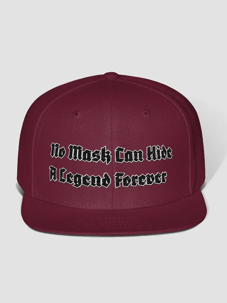 Otto Wool Blend Snapback Cap - No Mask Can Hide A Legend Forever Bold White Font on Black Background Maroon Color