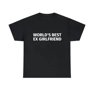 World's Best Ex Girlfriend Funny Y2K 2000's Celebrity Inspired Meme TShirt, Adult funny T-shirt, Gift for Woman and Man