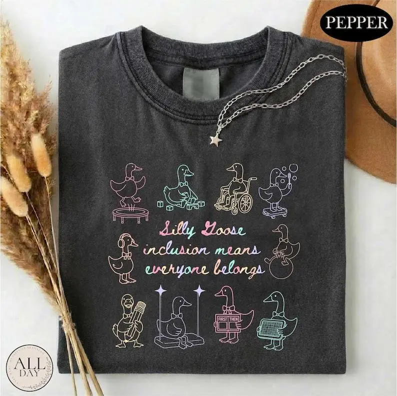 Silly Goose Inclusion Means Everyone Belongs Shirt, Sped Teacher T-shirt, Autism Awareness Sweatshirt, Choose Inclusion Tee, Special Ed Gift
