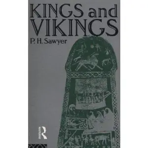 USED-Kings and Vikings: Scandinavia and Europe AD 700-1100 by Sawyer (Paperback)