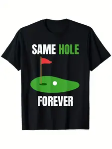 Groom and bachelor party t-shirt-"always the same hole" golf pattern printed cotton shirt, men and women suitable for micro-elastic round neck casual jacket, all season comfortable, S to XXXL size, easy to take care of fun clothing