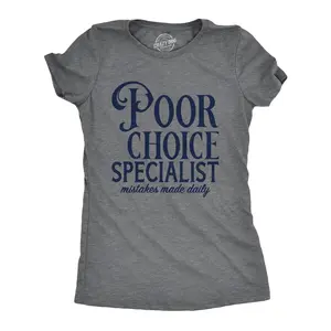Womens Poor Choice Specialist T Shirt Funny Bad Decisions Joke Tee for Ladies Funny Womens T Shirts Cute Vintage Fashion Casual Ladies T-Shirt Gift Funny mental health Top Women's Novelty Tees Dark Grey