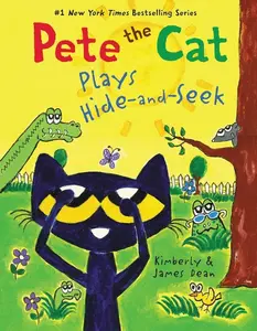 Pete the Cat Plays Hide-and-Seek (Pete the Cat) by James Dean||James Dean||Kimberly Dean [Hardback Book]