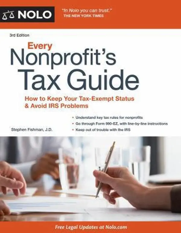USED-Every Nonprofit's Tax Guide: How to Keep Your Tax-Exempt Status & Avoid IRS Problems by Stephen Fishman (Paperback)