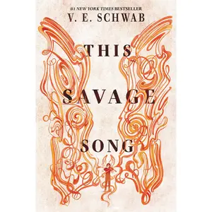This Savage Song (Monsters of Verity: Volume Number 1) by V. E. Schwab [Paperback Book]