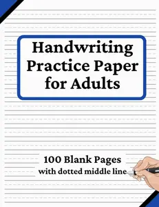 Handwriting Practice Paper for Adults: 100 Blank Pages of Writing Paper with Narrow Dotted Lines