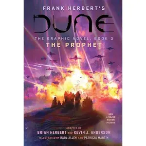 Dune: The Graphic Novel, Book 3: The Prophet -- Brian Herbert, Hardcover
