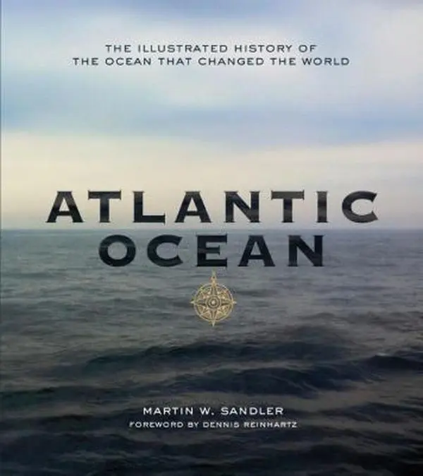 Used Hardcover Book: Atlantic Ocean: The Illustrated History of the Ocean That Changed the World by Martin W. Sandler, English, 4.3 lbs, Photographs, Documents, Engaging Read