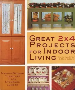 USED Book - Great 2 X 4 Projects for Indoor Living: Making Stylish Furniture from Standard Lumber by Mark Henderson Stevie (Paperback) - english