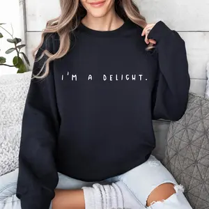 I'm A Delight Sweatshirt,Graphic Sweatshirt,Woman's Sweatshirt,Gift For Woman,Gift For Her,Birthday Gift,Funny Sweater,Anti Social Crewneck