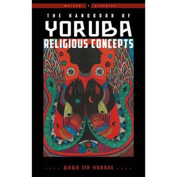 The Handbook of Yoruba Religious Concepts -- Baba Ifa Karade - Paperback