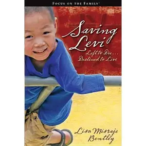 USED-Saving Levi: Left to Die ... Destined to Live by Lisa Misraje Bentley (Paperback)