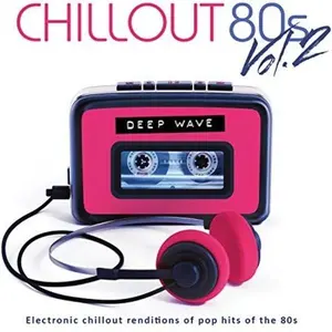Deep Wave - Chill Out 80's Volume Two  [COMPACT DISC - CD]